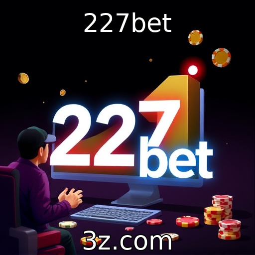 227bet | Evolução das plataformas de jogos online em análise