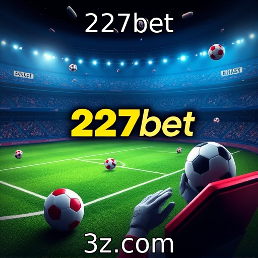 227bet : A evolução das plataformas de jogos online