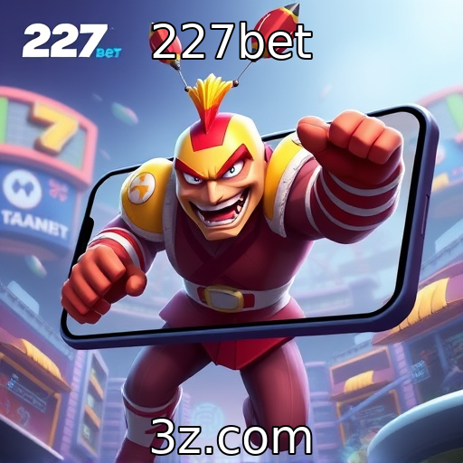 227bet - novas tendências em jogos mobile